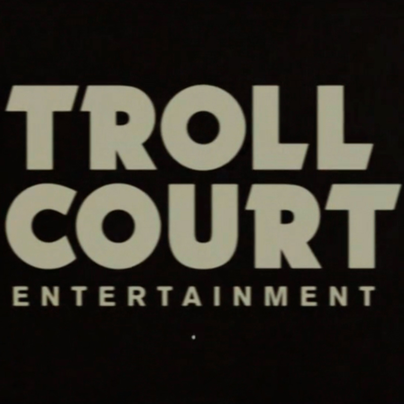 TROLL COURT ENTERTAINMENT